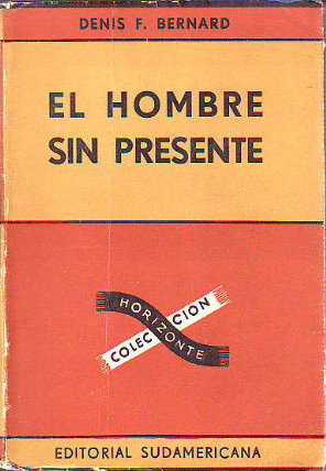 EL HOMBRE SIN PRESENTE.