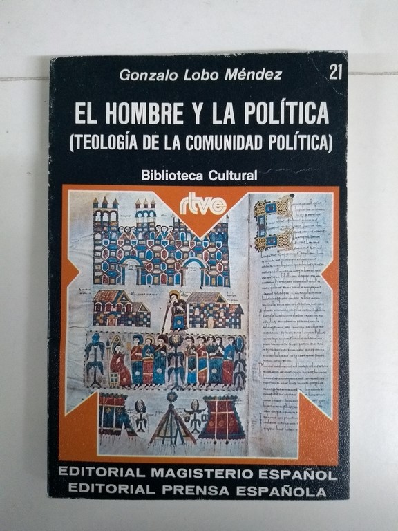 El Hombre y la Política (Teología de la Comunidad Política)