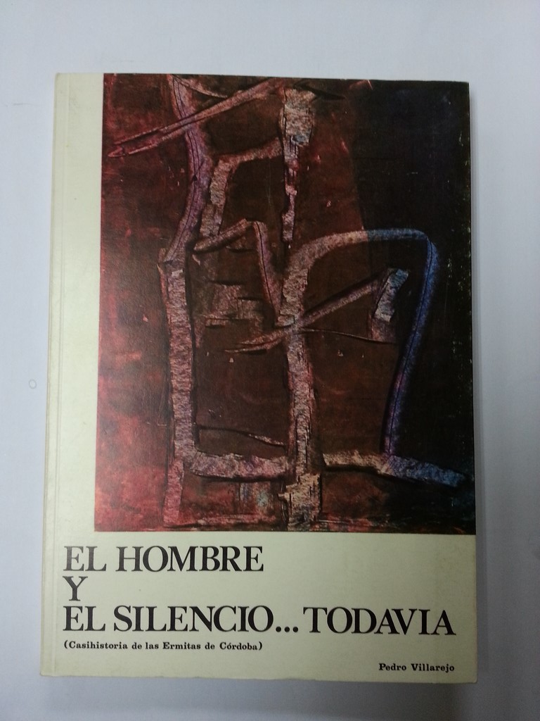 El hombre y silencio … todavia