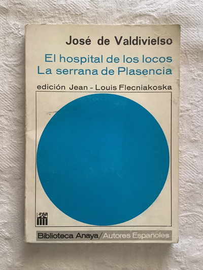 El hospital de los locos/La serrana de Plasencia