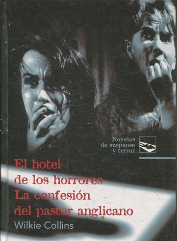 EL HOTEL DE LOS HORRORES. LA CONFESION DEL PASTOR ANGLICANO.