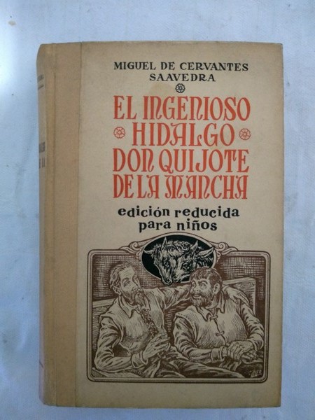 El ingenioso Hidalgo. Don Quijote de la Mancha