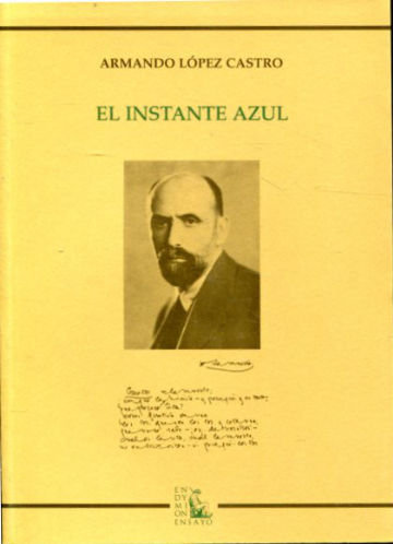EL INSTANTE AZUL. ESTUDIOS SOBRE JUAN RAMON JIMENEZ.