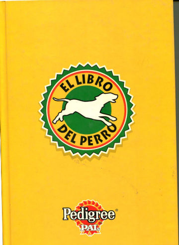 EL LIBRO DEL PERRO. LO QUE NECESITAS SABER DE LA A LA Z.