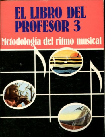 EL LIBRO DEL PROFESOR 3. METODOLOGIA DEL RITMO MUSICAL.