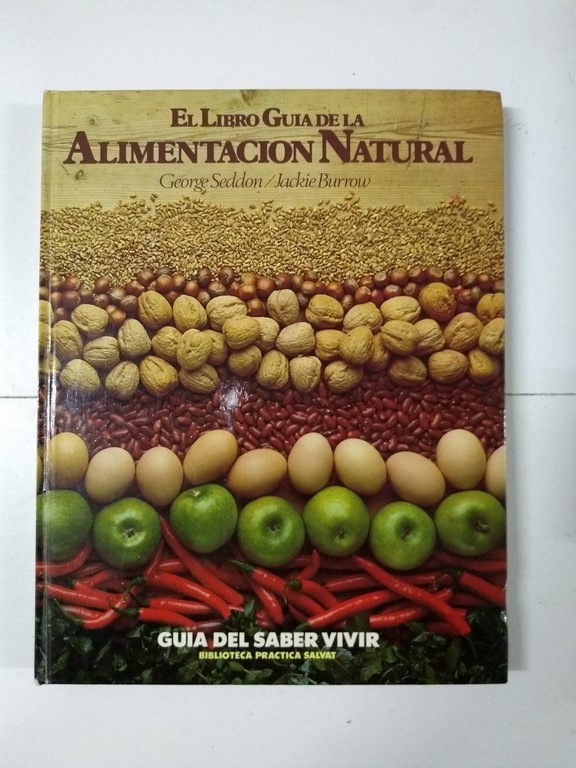 El Libro Guia de la Alimentación Natural. Guiá del saber vivir, 1