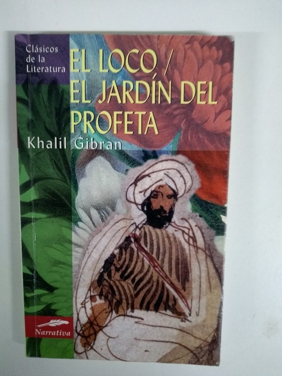 El loco/ el jardín del profeta