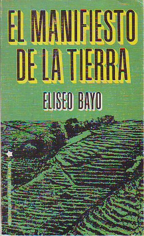 EL MANIFIESTO DE LA TIERRA (DESCRIPCIÓN DEL PASO DE LA SOCIEDAD AGRARIA A LA SOCIEDAD INDUSTRIAL EN ESPAÑA).