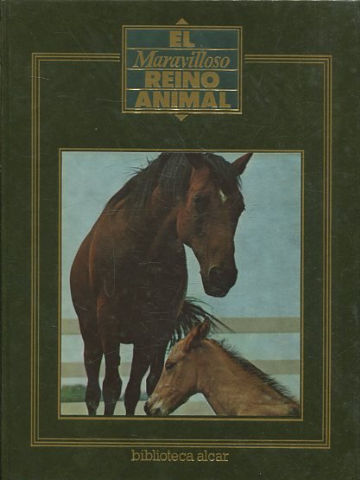 EL MARAVILLOSO REINO ANIMAL TOMO 7.