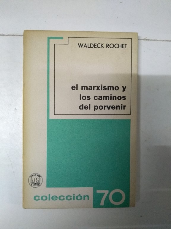 El marxismo y los caminos del porvenir