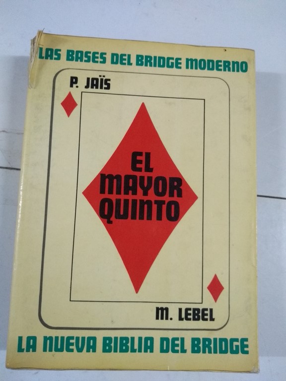 El mayor quinto. Las bases del Bridge moderno