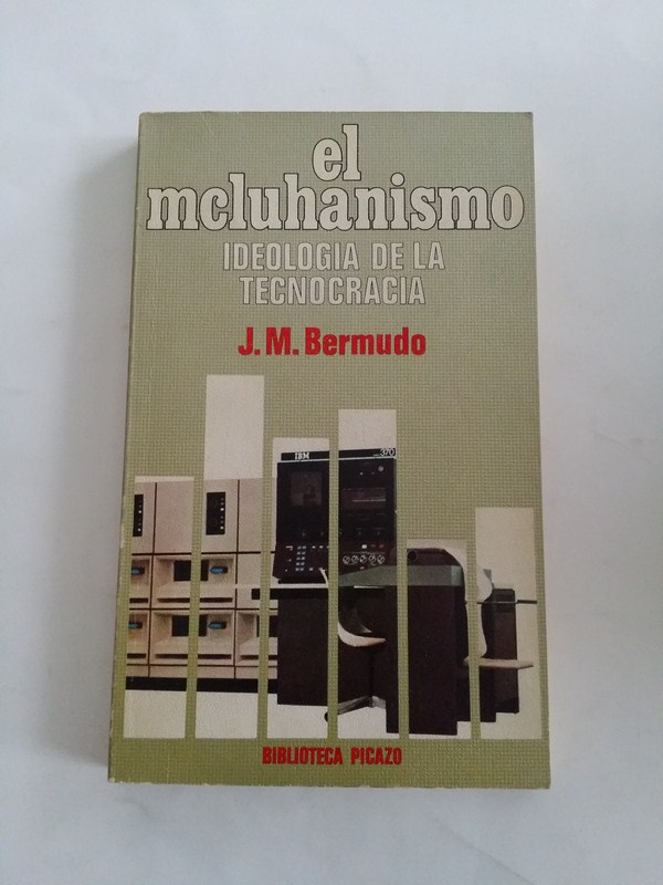 El mcluhanismo. Ideología de la tecnocracia