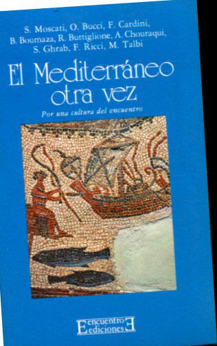 EL MEDITERRANEO OTRA VEZ. POR UNA CULTURA DEL ENCUENTRO.