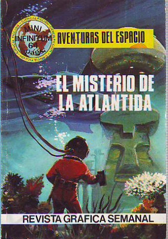 EL MISTERIO DE LA ATLANTIDA. AVENTURAS DEL ESPACIO. REVISTA GRAFICA SEMANAL.