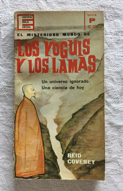 El misterioso mundo de los yoguis y los lamas