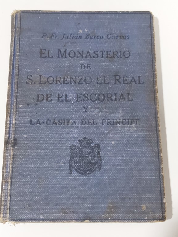 EL MONASTERIO DE SAN LORENZO EL REAL DE EL ESCORIAL Y LA CASITA DEL PRÍNCIPE