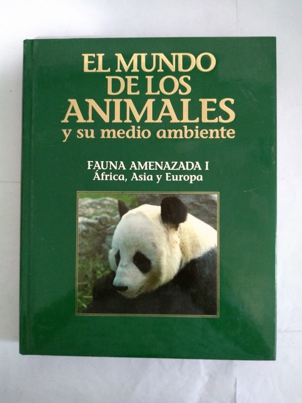 El mundo de los animales y su medio animal. Fauna amenazada I.