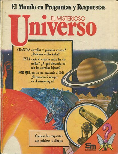 EL MUNDO EN PREGUNTAS Y RESPUSTAS. EL MISTERIO UNIVERSO.