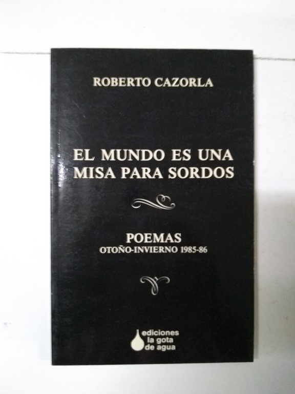 El mundo es una misa para sordos