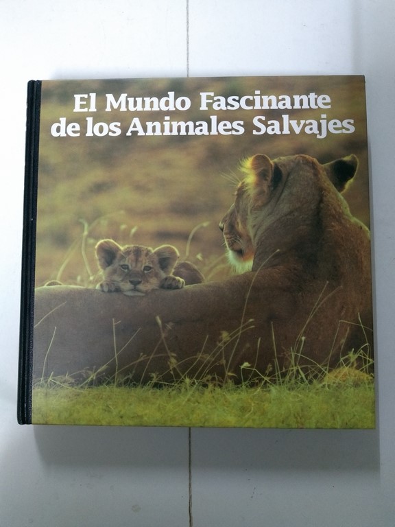 El Mundo Fascinante de los Animales Salvajes