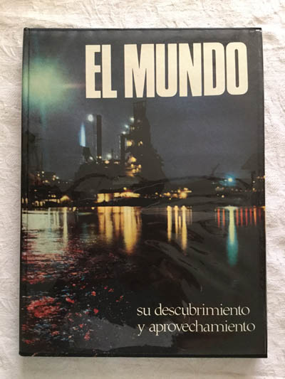 El mundo y su descubrimiento y aprovechamiento
