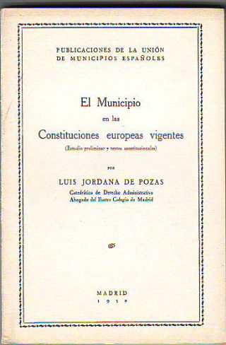 EL MUNICIPIO EN LAS CONSTITUCIONES EUROPEAS VIGENTES.
