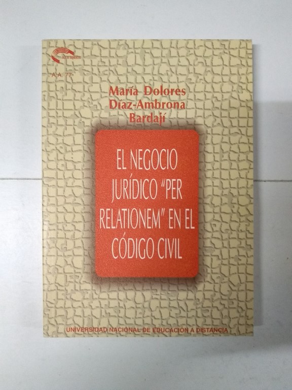 El Negocio Jurídico “Per Relationem” en el Código Civil