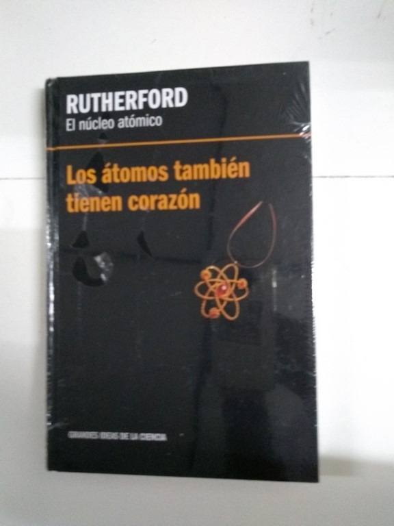 El núcleo atómico. Los átomos también tienen corazón