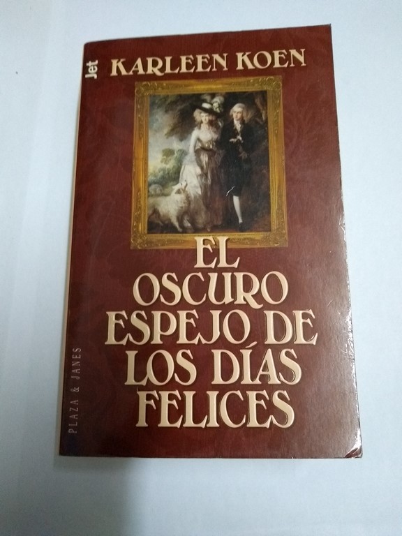 El oscuro espejo de los días felices