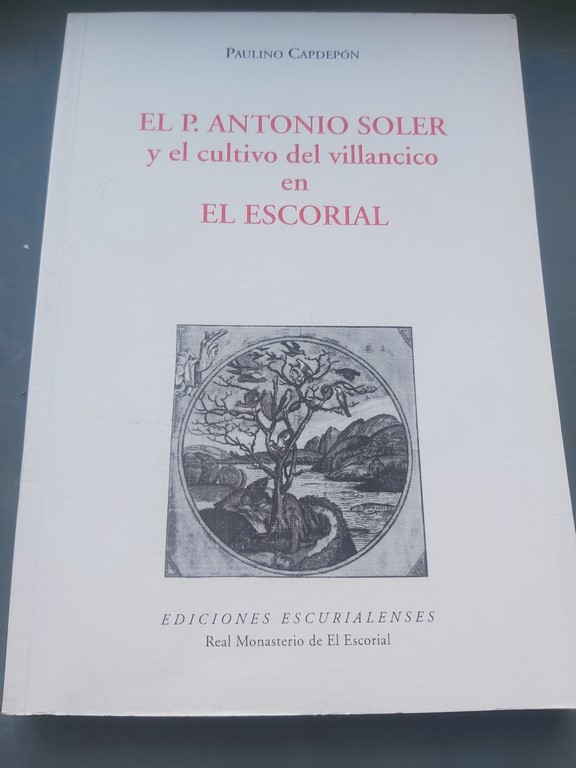 EL PADRE ANTONIO SOLER Y EL CULTIVO DEL VILLANCICO EN EL ESCORIAL.