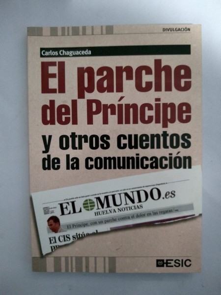 El parche del Principe y otros cuentos de la comunicación