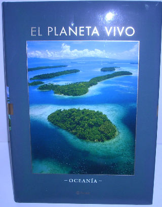 EL PLANETA VIVO. OCEANIA.