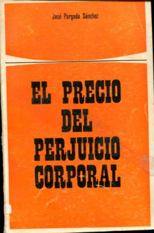 EL PRECIO DEL PERJUICIO CORPORAL.