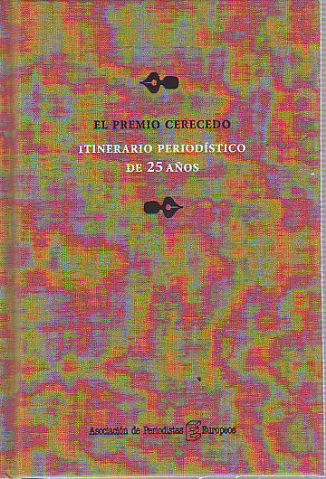 EL PREMIO CERECEDO. ITINERARIO PERIODISTICO DE 25 AÑOS.