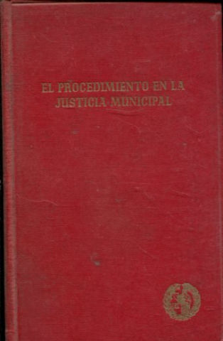 EL PROCEDIMIENTO EN LA JUSTICIA MUNICIPAL.