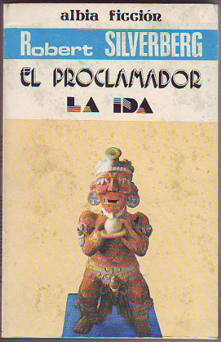 EL PROCLAMADOR. LA IDA.