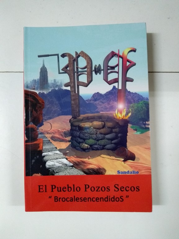El Pueblo Pozos Secos "Brocalesencendidos"