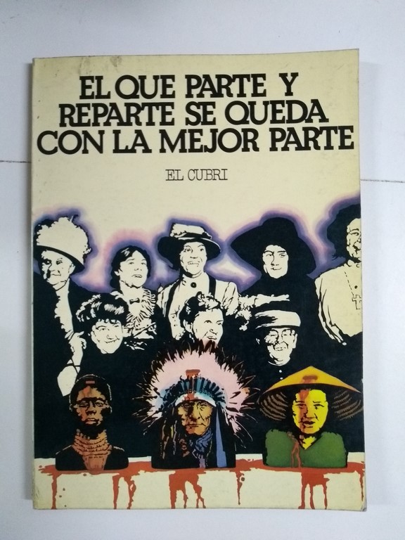 El que parte y reparte se queda con la mejor parte