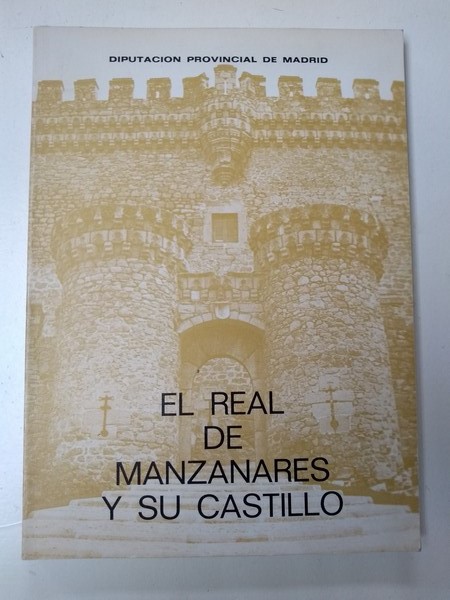 El real de manzanares y su castillo