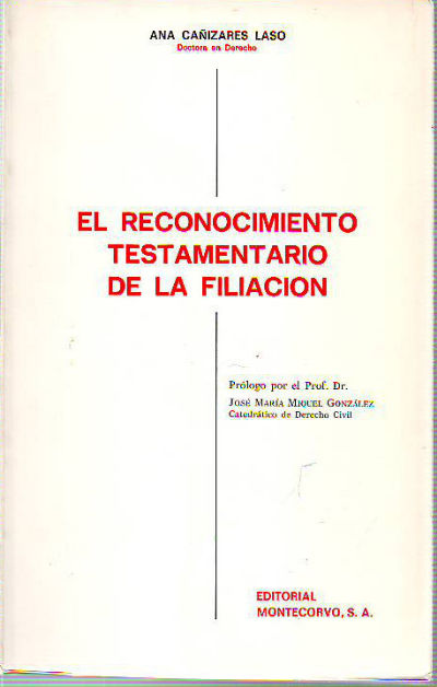 EL RECONOCIMIENTO TESTAMENTARIO DE LA FILIACION.