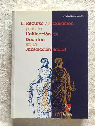 El recurso de casación para la unificación de doctrina en la jurisdicción social