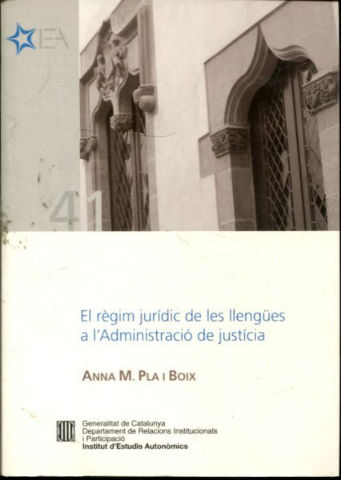 EL REGIM JURIDIC DE LES LLENGUES A L'ADMINISTRACIO DE JUSTICIA.