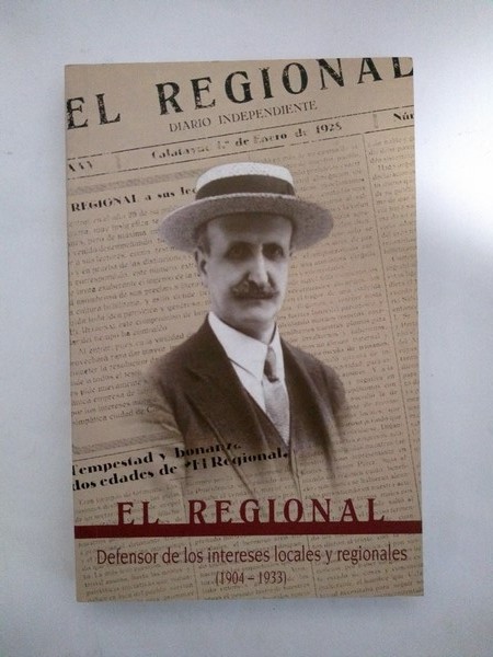 El Regional. Defensor de los intereses locales y regionales (1904 - 1933)