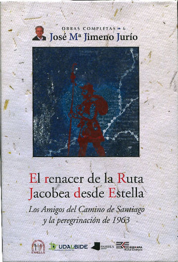 EL RENACER DE LA RUTA JACOBEA DESDE ESTELLA.