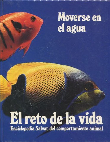 EL RETO DE LA VIDA. MOVERSE EN EL AGUA.