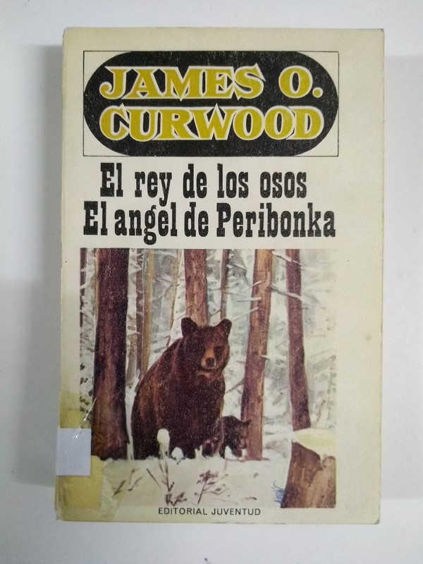 El rey de los osos. El ángel de Peribonka