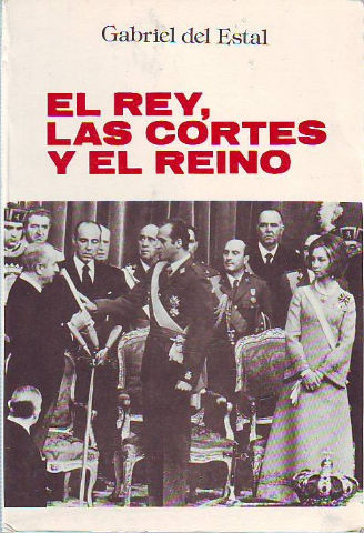 EL REY, LAS CORTES Y EL REINO.