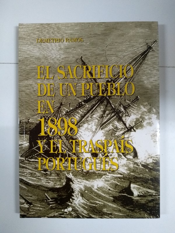 El sacrificio de un pueblo en 1898 y el traspaís portugués