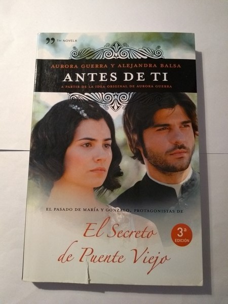 El secreto de Puente Viejo: Antes de ti