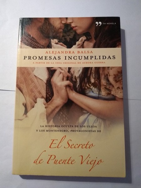 El secreto de Puente Viejo: Promesas incumplidas
